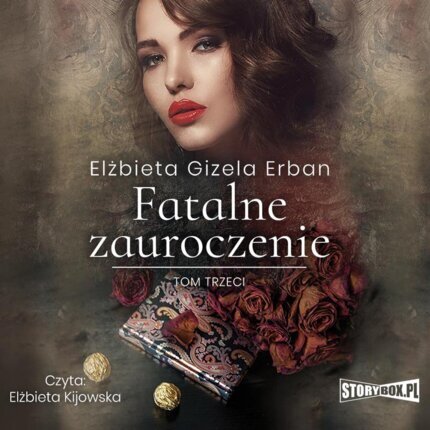 ERBAN ELŻBIETA GIZELA - FATALNE ZAUROCZENIE Tom 3. okładka książki audio