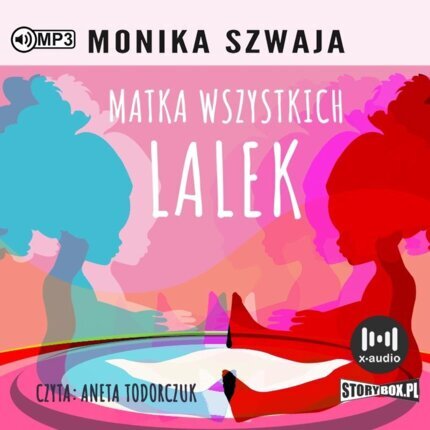 SZWAJA MONIKA - MATKA WSZYSTKICH LALEK. okładka książki audio