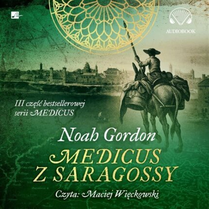GORDON NOAH - MEDICUS 3. MEDICUS Z SARAGOSSY. okładka książki audio