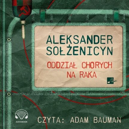 SOŁŻENICYN ALEKSANDER - ODDZIAŁ CHORYCH NA RAKA. okładka książki audio