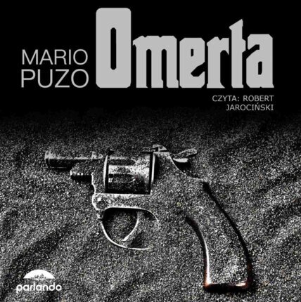 PUZO MARIO - OJCIEC CHRZESTNY 3. OMERTA. okładka książki audio