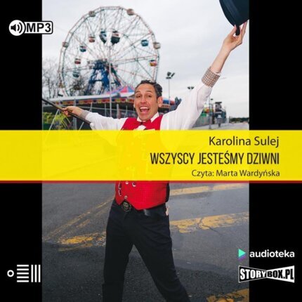 SULEJ KAROLINA - WSZYSCY JESTEŚMY DZIWNI. okładka książki audio