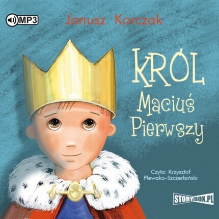 KORCZAK JANUSZ - KRÓL MACIUŚ PIERWSZY. okładka książki audio