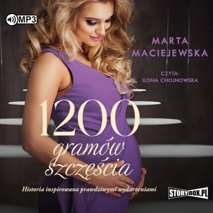 MACIEJEWSKA MARTA - 1200 GRAMÓW SZCZĘŚCIA. okładka książki audio