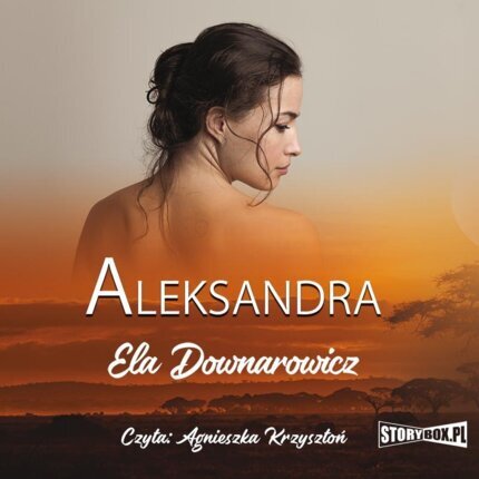 DOWNAROWICZ ELA - ALEKSANDRA. okładka książki audio