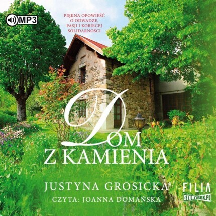 GROSICKA JUSTYNA - DOM Z KAMIENIA. okładka książki audio
