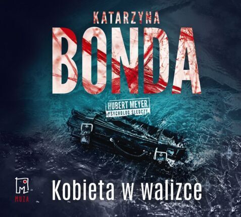 BONDA KATARZYNA - HUBERT MEYER PSYCHOLOG ŚLEDCZY 8. KOBIETA W WALIZCE. okładka książki audio