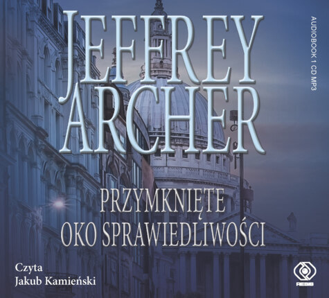 ARCHER JEFFREY – WILLIAM WARWICK 3. PRZYMKNIĘTE OKO SPRAWIEDLIWOŚCI. okładka książki audio