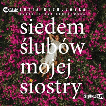 KOCHLEWSKA EDYTA - SIEDEM ŚLUBÓW MOJEJ SIOSTRY. okładka ksiąki audio