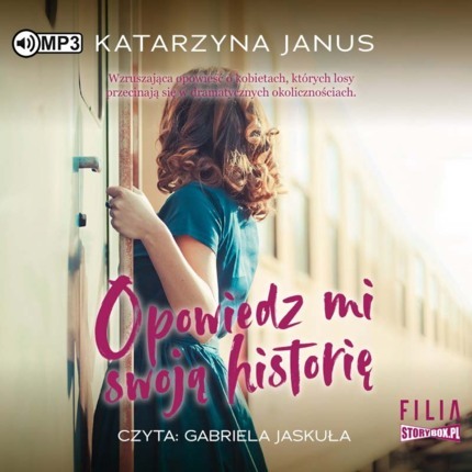 JANUS KATARZYNA - OPOWIEDZ MI SWOJĄ HISTORIĘ. okładka książki audio
