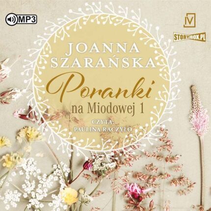 SZARAŃSKA JOANNA - NA MIODOWEJ 1. PORANKI NA MIODOWEJ. okładka książki audio