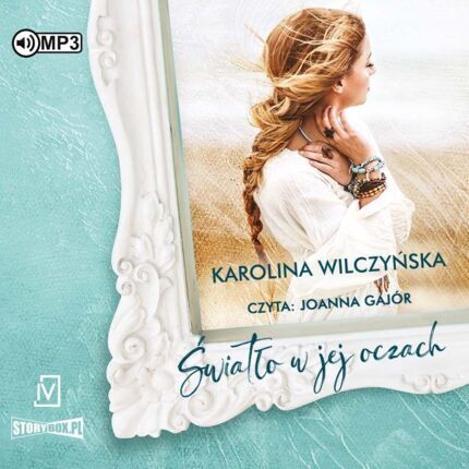 WILCZYŃSKA KAROLINA - JA, KOBIETA 1. ŚWIATŁO W JEJ OCZACH. okładka ksiązki audio