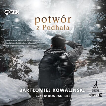 KOWALIŃSKI BARTŁOMIEJ - PAWEŁ WOLSKI 3. POTWÓR Z PODHALA. okładka książki audio
