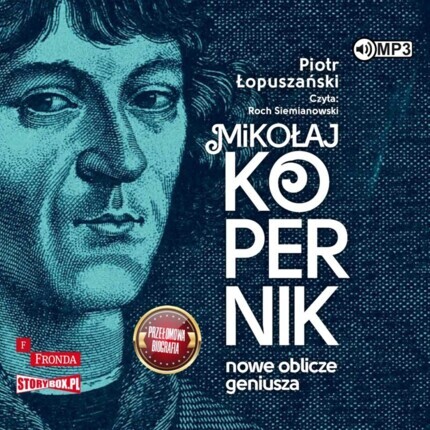 ŁOPUSZAŃSKI PIOTR - MIKOŁAJ KOPERNIK. NOWE OBLICZE GENIUSZA. okładka książki audio