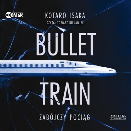 ISAKA KOTARO - BULLET TRAIN. ZABÓJCZY POCIĄG. okładka książki audio