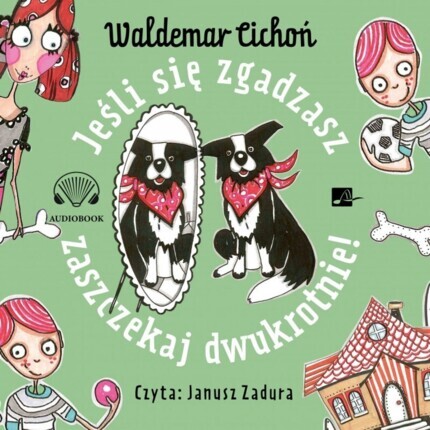 CICHOŃ WALDEMAR - SERIA O PSIE RIKO 1. JEŚLI SIĘ ZGADZASZ, ZASZCZEKAJ DWUKROTNIE. okładka książki audio