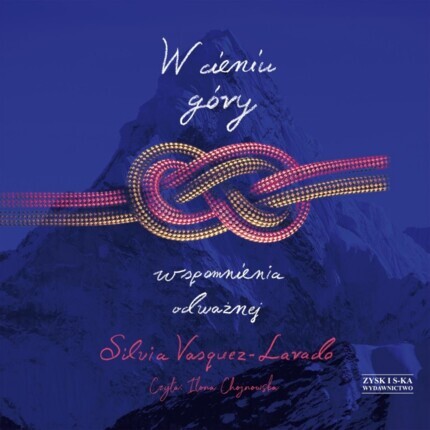 VASQUEZ-LAVADO SILVIA - W CIENIU GÓRY. WSPOMNIENIA ODWAŻNEJ. okładka książki audio