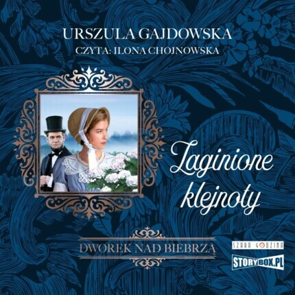 GAJDOWSKA URSZULA - DWOREK NAD BIEBRZĄ 1. ZAGINIONE KLEJNOTY. okładka książki audio