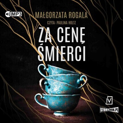 ROGALA MAŁGORZATA - PEŁNIA TAJEMNIC 2. ZA CENĘ ŚMIERCI. okładka książki audio
