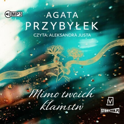 PRZYBYŁEK AGATA - W TAJEMNICY 2. MIMO TWOICH KŁAMSTW. okładka książki audio