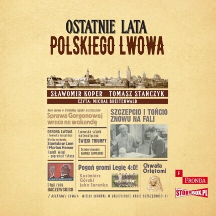 KOPER SŁAWOMIR, STAŃCZYK TOMASZ - OSTATNIE LATA POLSKIEGO LWOWA. okładka książki audio