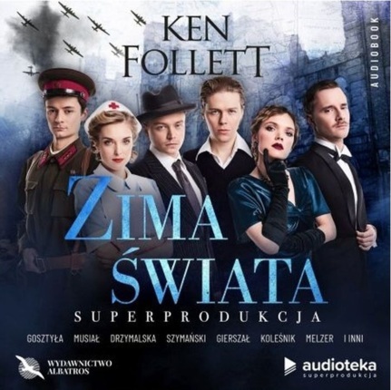 FOLLETT KEN - STULECIE 2. ZIMA ŚWIATA. okładka książki audio
