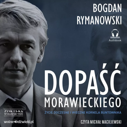 RYMANOWSKI BOGDAN - DOPAŚĆ MORAWIECKIEGO. okładka ksiązki audio