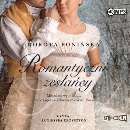 PONIŃSKA DOROTA – ROMANTYCZNI 3. ROMANTYCZNI ZESŁAŃCY. okladka książki audio