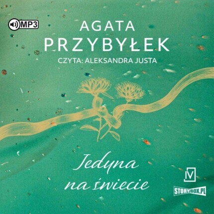 PRZYBYŁEK AGATA - W TAJEMNICY 3. JEDYNA NA ŚWIECIE. okładka książki audio