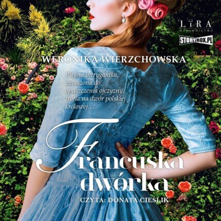 WIERZCHOWSKA WERONIKA - FRANCUSKA DWÓRKA