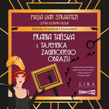 VAN STRAATEN MAJA - FRANIA TAŃSKA I TAJEMNICA ZAGINIONEGO OBRAZU