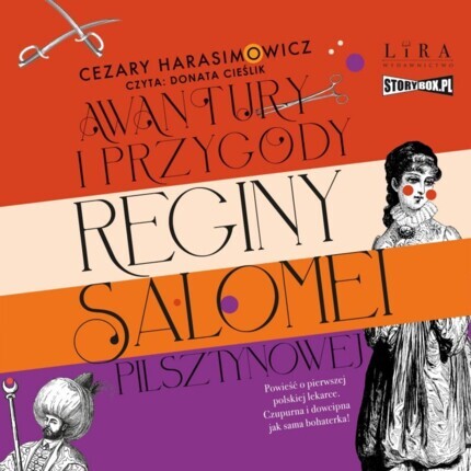 HARASIMOWICZ CEZARY - AWANTURY I PRZYGODY REGINY SALOMEI PILSZTYNOWEJ