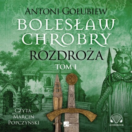 GOŁUBIEW ANTONI - BOLESŁAW CHROBRY 4. ROZDROŻA 1