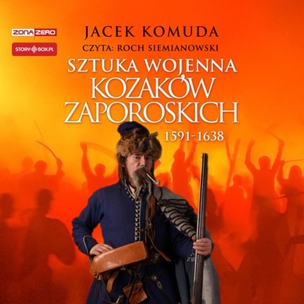 KOMUDA JACEK - SZTUKA WOJENNA KOZAKÓW ZAPOROSKICH