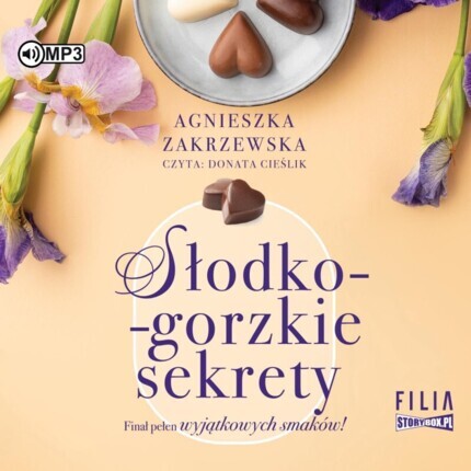 ZAKRZEWSKA AGNIESZKA - SAGA CZEKOLADOWA 3. SŁODKO-GORZKIE SEKRETY