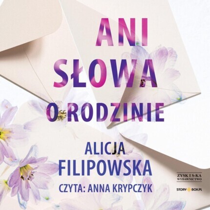 FILIPOWSKA ALICJA - ANI SŁOWA O RODZINIE