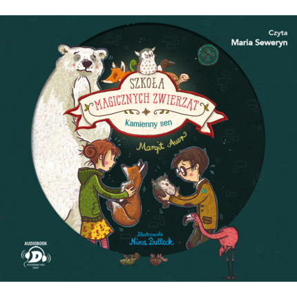 AUER MARGIT - SZKOŁA MAGICZNYCH ZWIERZĄT 9. KAMIENNY SEN