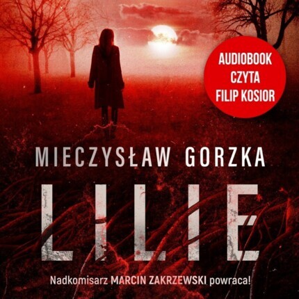 GORZKA MIECZYSŁAW - CIENIE PRZESZŁOŚCI 4. LILIE