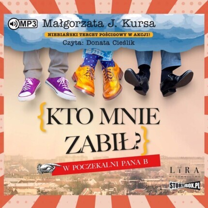 KURSA MAŁGORZATA J. - W POCZEKALNI PANA B 1. KTO MNIE ZABIŁ?