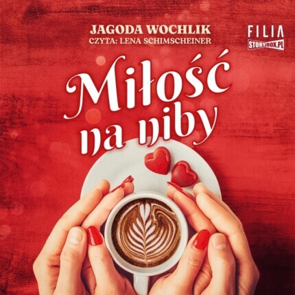 WOCHLIK JAGODA - MIŁOŚĆ NA NIBY