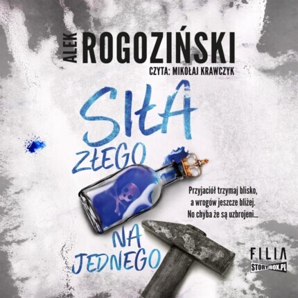 ROGOZIŃSKI ALEK - SIŁA ZŁEGO NA JEDNEGO