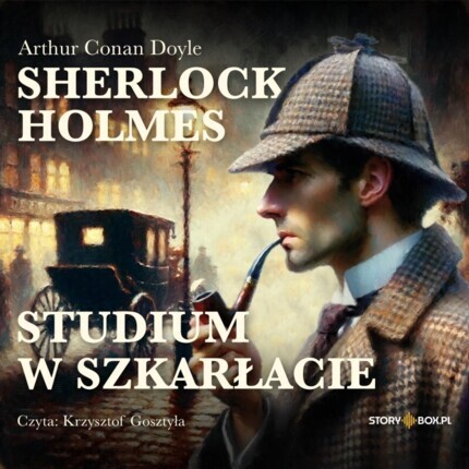 DOYLE ARTHUR CONAN - SHERLOCK HOLMES. STUDIUM W SZKARŁACIE