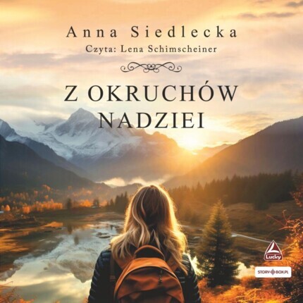 SIEDLECKA ANNA - Z OKRUCHÓW NADZIEI