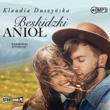 DUSZYŃSKA KLAUDIA - WĘDRÓWKI PO MIŁOŚĆ 1. BESKIDZKI ANIOŁ