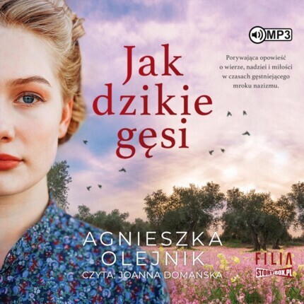 OLEJNIK AGNIESZKA - JAK DZIKIE GĘSI 1. JAK DZIKIE GĘSI