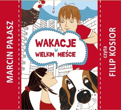 PAŁASZ MARCIN - WAKACJE W WIELKIM MIEŚCIE