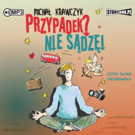 KRAWCZYK MICHAŁ - PRZYPADEK? NIE SĄDZĘ 1. PRZYPADEK? NIE SĄDZĘ