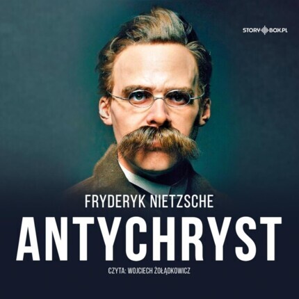 NIETZSCHE FRYDERYK - ANTYCHRYST