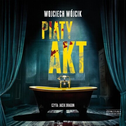 WÓJCIK WOJCIECH - PIĄTY AKT