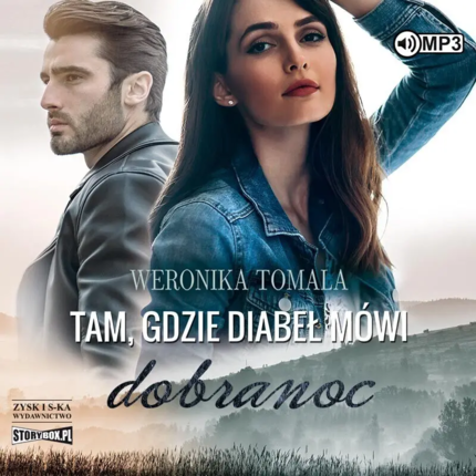 TOMALA WERONIKA - TAM, GDZIE DIABEŁ MÓWI DOBRANOC. Okładka książki audio